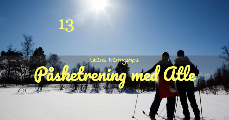 ut13 1 - Ukens treningsøkt Ukens treningsøkt - Påsketrening med Atle - Kropp og Helseklinikken