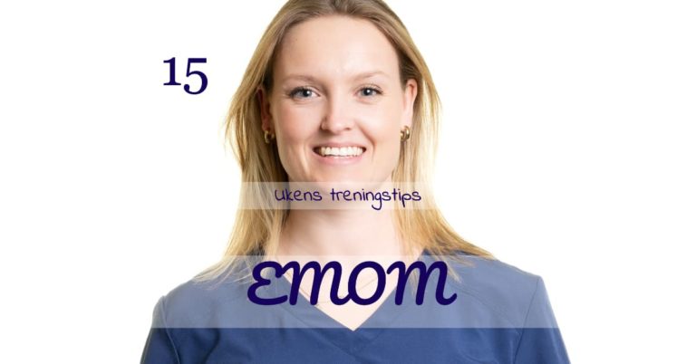 ut15 EMOM 1 - Ukens treningsøkt Ukens treningsøkt - EMOM - Kropp og Helseklinikken