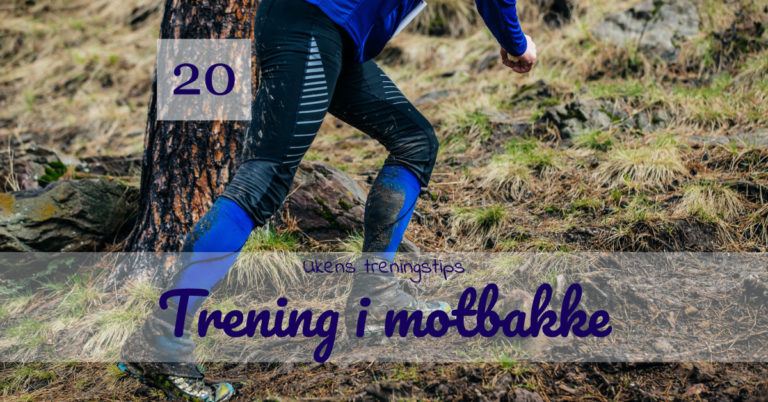 trening i motbakke - Ukens treningsøkt Ukens treningsøkt -Trening i motbakke - Kropp og Helseklinikken