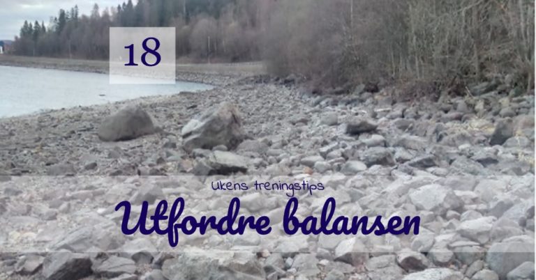 ukens treningsokt utfordre balansen 1 - Ukens treningsøkt Ukens treningsøkt - Utfordre balansen - Kropp og Helseklinikken