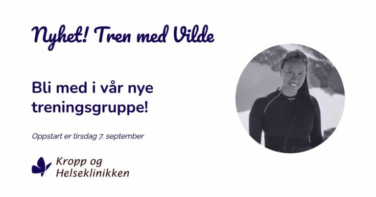Treningsgruppe Vilde 2021 1 - Ukens treningsøkt Treningsgruppe - Tren med Vilde - Kropp og Helseklinikken
