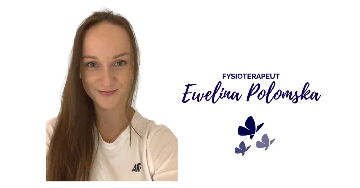 Ewelina Polomska - Fysioterapeut - Kropp og Helseklinikken